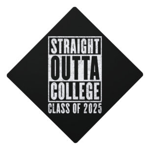 Straight Outta College 2025 (Distressed) Graduation Cap Topper