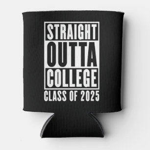 Straight Outta College Class of 2025 Can Cooler