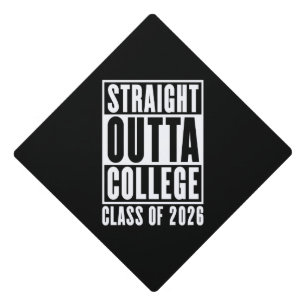 Straight Outta College Class of 2026 Graduation Cap Topper