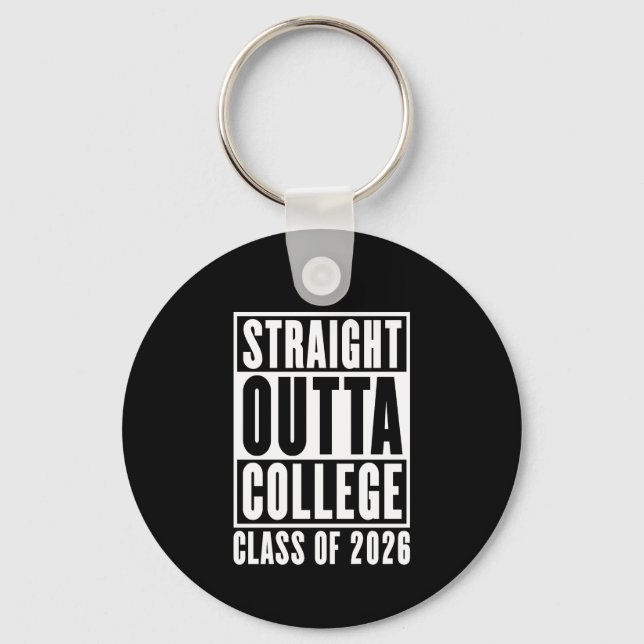 Straight Outta College Class of 2026 Keychain (Front)