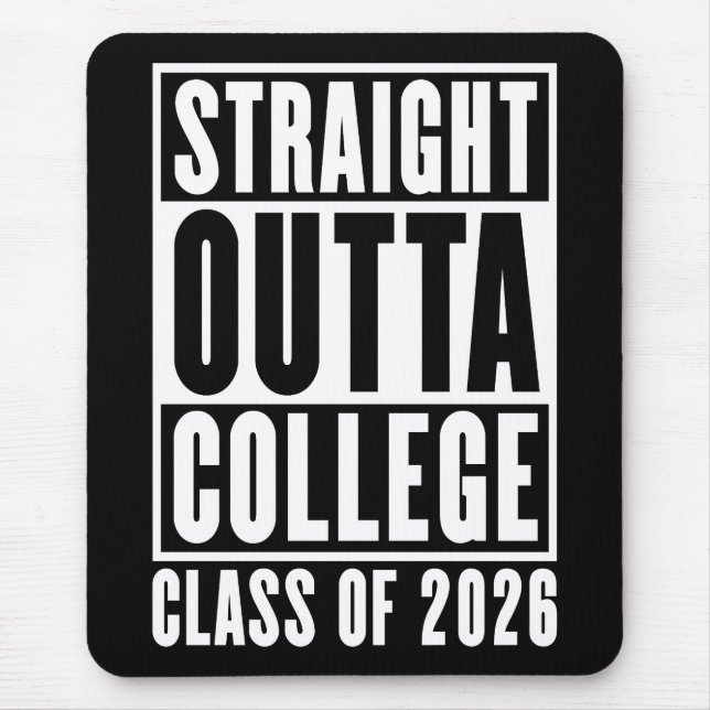 Straight Outta College Class of 2026 Mouse Pad (Front)