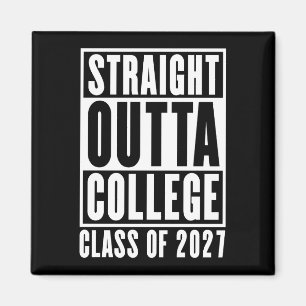Straight Outta College Class of 2027 Magnet
