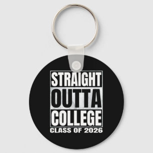 Straight Outta College Funny Graduate Cl Of 2026 C Keychain