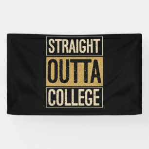 STRAIGHT OUTTA COLLEGE Graduation Senior Grad Banner