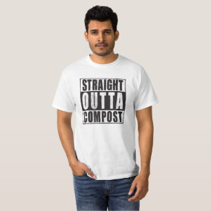 Straight Outta Compost Funny Gardener Tee Shirt