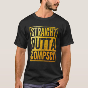 Straight Outta Compsci Computer Science T-Shirt