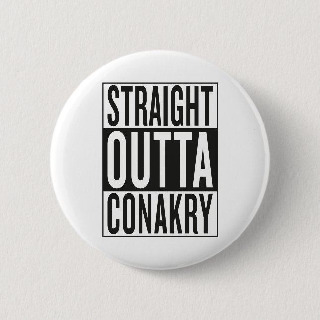 straight outta Conakry 2 Inch Round Button (Front)
