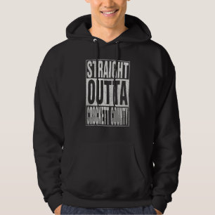 STRAIGHT OUTTA CROCKETT COUNTY Cool Home Quote Hoodie