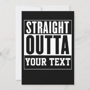 Straight Outta Customize Invitation Card