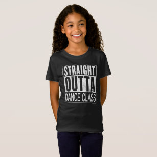Straight Outta Dance Class T-Shirt