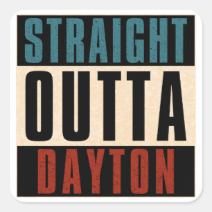 Straight Outta Dayton Ohio OH Square Sticker