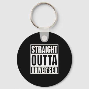 Straight Outta Driver's Ed Funny New Driver  Keychain