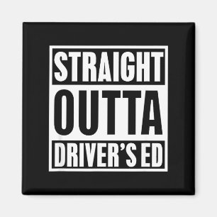 Straight Outta Driver's Ed Funny New Driver Magnet