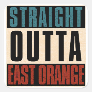 Straight Outta East Orange New Jersey NJ Square Sticker