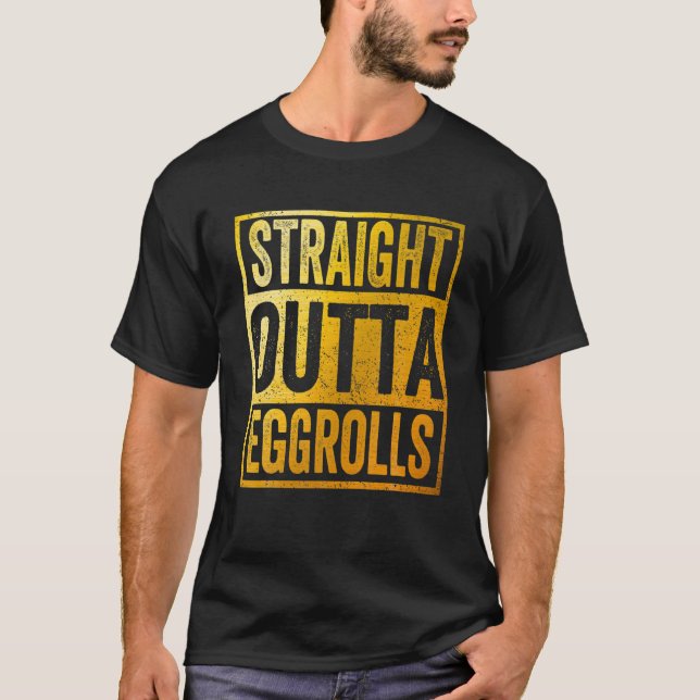 Straight Outta Eggrolls Food Snack T-Shirt (Front)