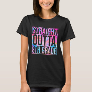 Straight Outta Eighth Grade 8th Grade Back To Scho T-Shirt