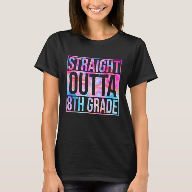 Straight Outta Eighth Grade 8th Grade Back To Scho T-Shirt (Front)