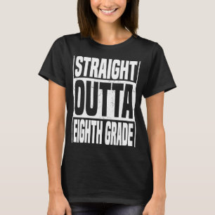 Straight Outta Eighth Grade School Graduation 8th T-Shirt