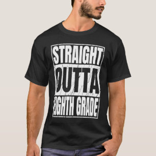 Straight Outta Eighth Grade School Graduation 8th T-Shirt