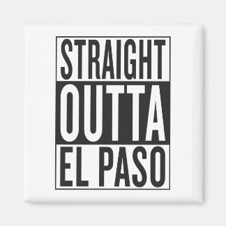 straight outta El Paso Magnet