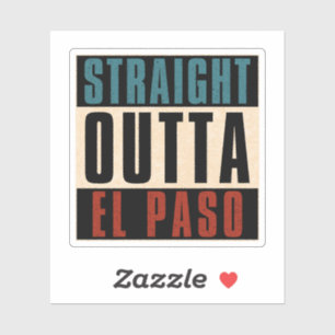 Straight Outta El Paso Texas TX USA