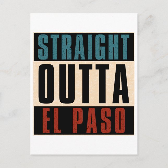 Straight Outta El Paso Texas TX USA Postcard (Front)