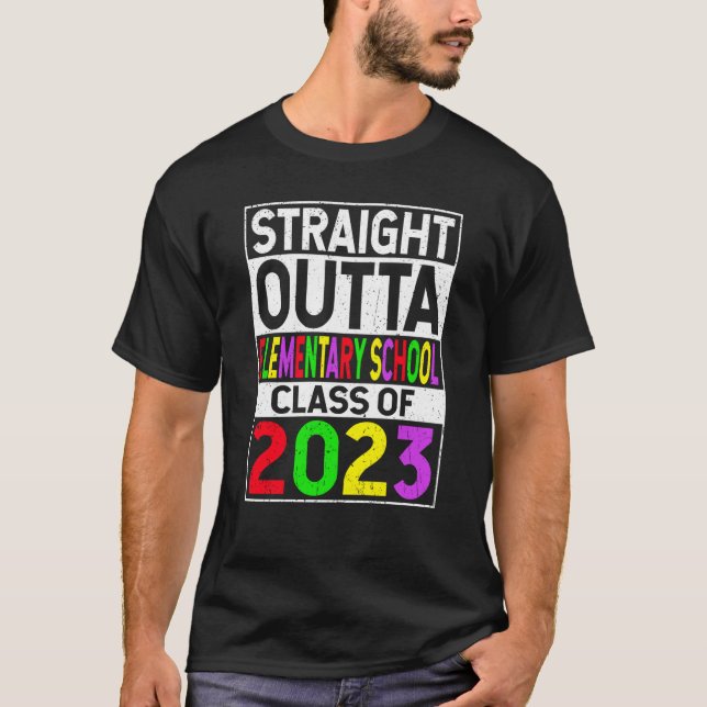 Straight Outta Elementary School 2023 Graduation T-Shirt (Front)