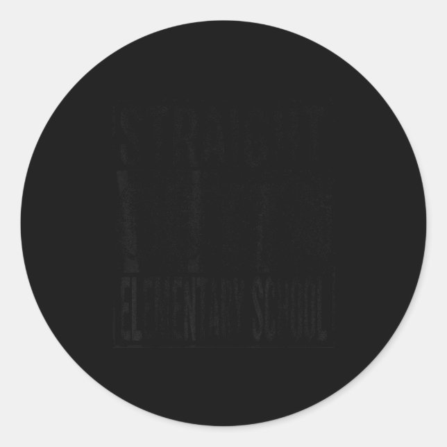 Straight outta elementary school class 2026 classic round sticker (Front)