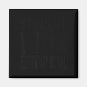 Straight outta elementary school class 2026 magnet