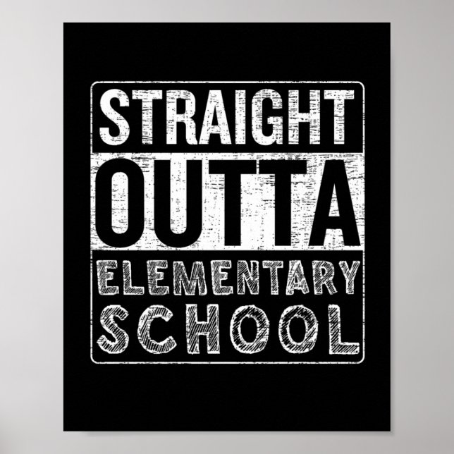 Straight Outta Elementary School Funny Class Gradu Poster (Front)