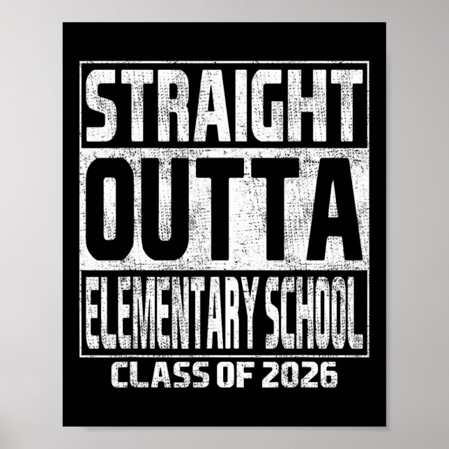Straight Outta Elementary School Graduation Cl Of  Poster (Front)