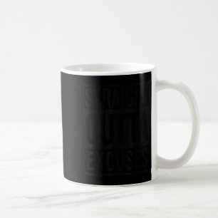 Straight Outta Excuses Block Style Better Self Mot Coffee Mug