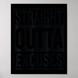 Straight Outta Excuses Block Style Better Self Mot Poster