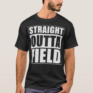 Straight Outta Field funny Harvest Farmer T-Shirt