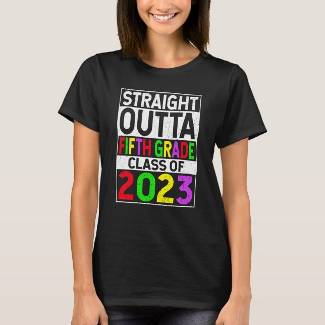 Straight Outta Fifth Grade 2023 Graduation 5th Gra T-Shirt (Front)