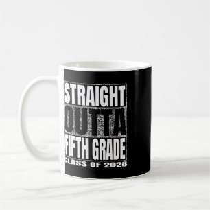 Straight Outta Fifth Grade Cl 2026 Graduate Fifth Coffee Mug