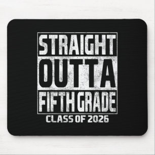 Straight Outta Fifth Grade Graduation Cl 2026 5th Mouse Pad