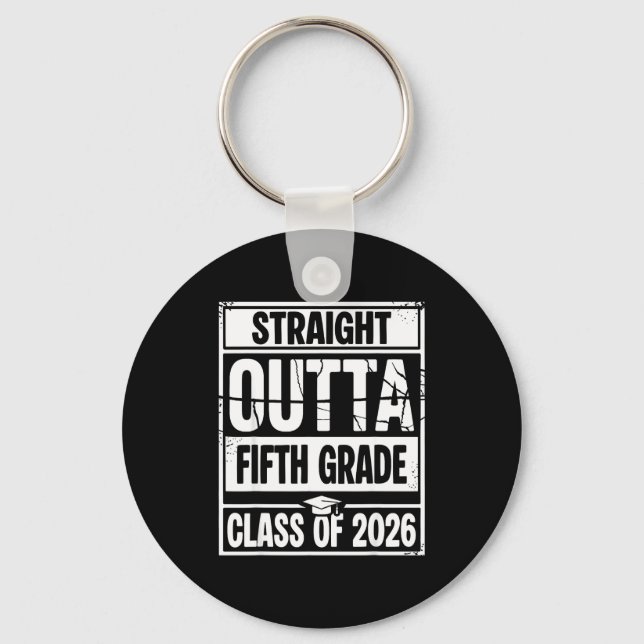 Straight outta fifth grade graduation class of keychain (Front)
