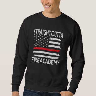 Straight Outta Fire Academy Red Line Firefighter G Sweatshirt