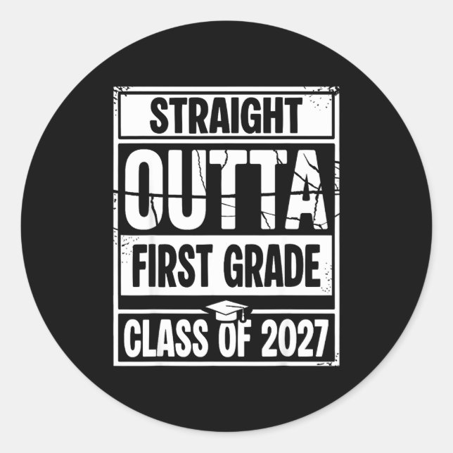 Straight outta first grade graduation class of classic round sticker (Front)