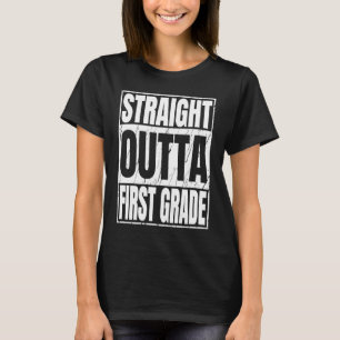 Straight Outta First Grade School Graduation 1st G T-Shirt