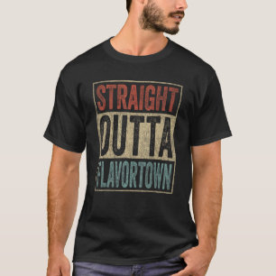 Straight Outta Flavortown Food Culture Foodie T-Shirt