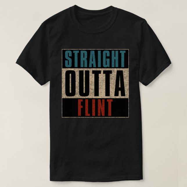 Straight Outta Flint Michigan MI T-Shirt (Design Front)