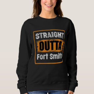 Straight Outta Fort Smith Usa Retro Distressed Vin Sweatshirt