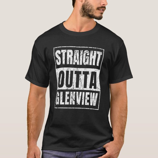 Straight Outta Glenview Illinois State T-Shirt (Front)