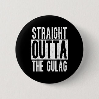 Straight Outta Gulag Squad Team Gamer War Battle R 2 Inch Round Button