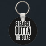 Straight Outta Gulag Squad Team Gamer War Battle R Keychain<br><div class="desc">Straight Outta Gulag Squad Team Gamer War Battle Royal Zone</div>