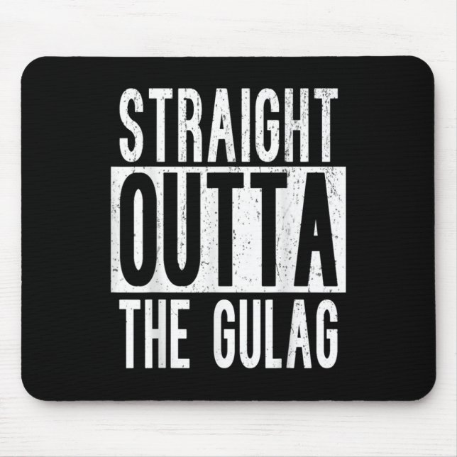 Straight Outta Gulag Squad Team Gamer War Battle R Mouse Pad (Front)