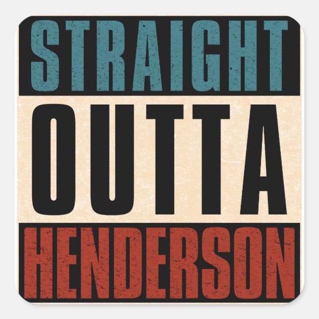 Straight Outta Henderson Nevada NV Square Sticker (Front)