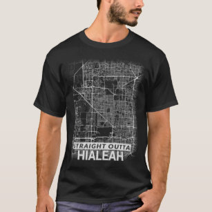Straight Outta Hialeah city map (LARGE PRINT) T-Shirt